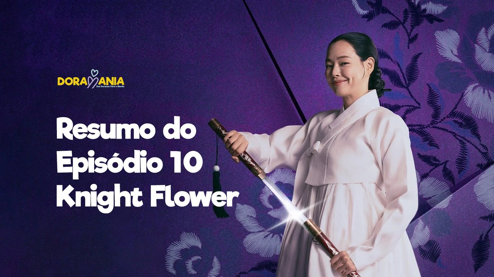 Resumo do Episódio 10 de Knight Flower