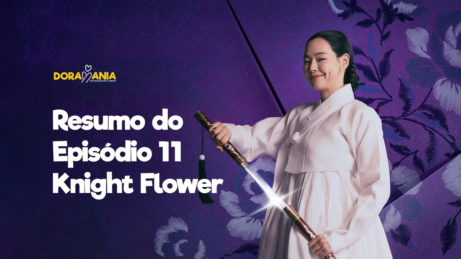 Resumo do Episódio 11 de Knight Flower