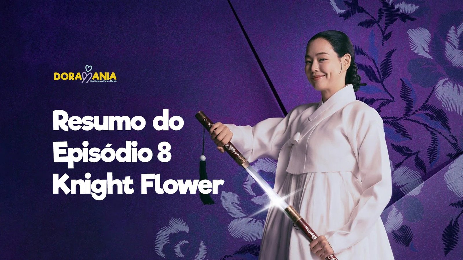 Resumo do Episódio 8 de Knight Flower