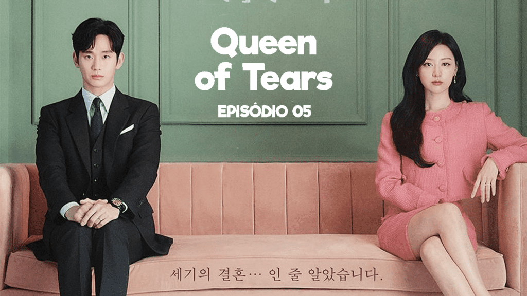 Episódio 5 de Rainha das Lágrimas (Queen of Tears) Netflix